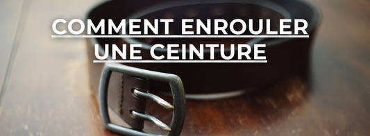 comment enrouler une ceinture