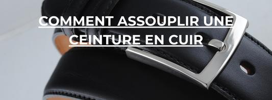 Comment Assouplir une Ceinture en Cuir