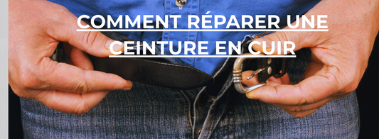 Comment Réparer une Ceinture en Cuir