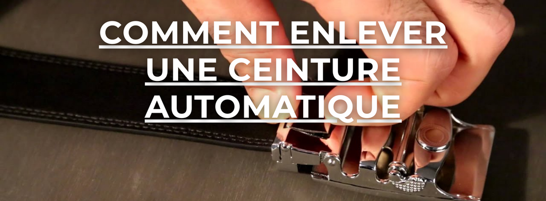 comment enlever une ceinture automatique