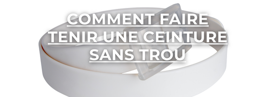 comment faire tenir une ceinture sans trou