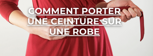 comment porter une ceinture sur robe